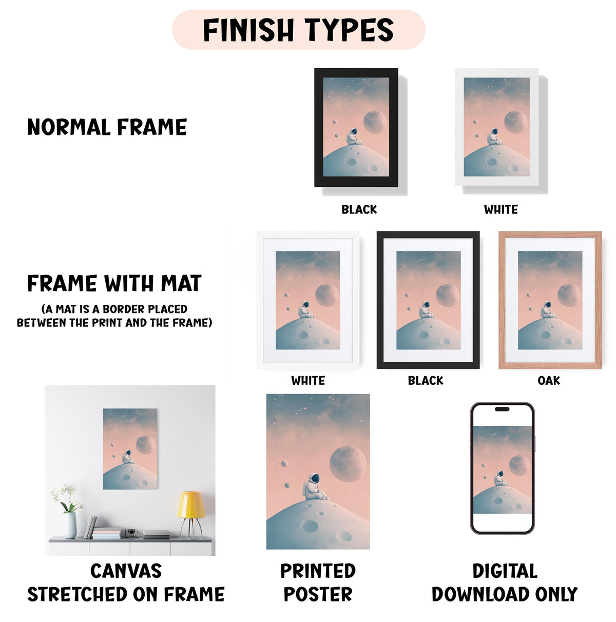 various framed artworks, including a canvas stretched on a frame, a framed poster, and a digital download of a poster. The artworks are labeled with different finish types, such as "NORMAL FRAME", "FRAME WITH MAT", "WHITE", "BLACK", and "OAK". The artworks also feature different color schemes, including a black and white image, a white and black image, and a pink and white image. The artworks are described as "CANVAS STRETCHED ON FRAME", "PRINTED POSTER", and "DIGITAL DOWNLOAD ONLY".