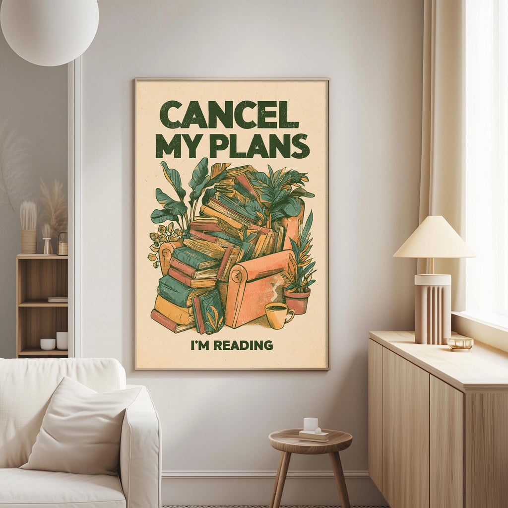 a poster with a colorful illustration of a stack of books and plants, along with the text "CANCEL MY PLANES I'M READING".