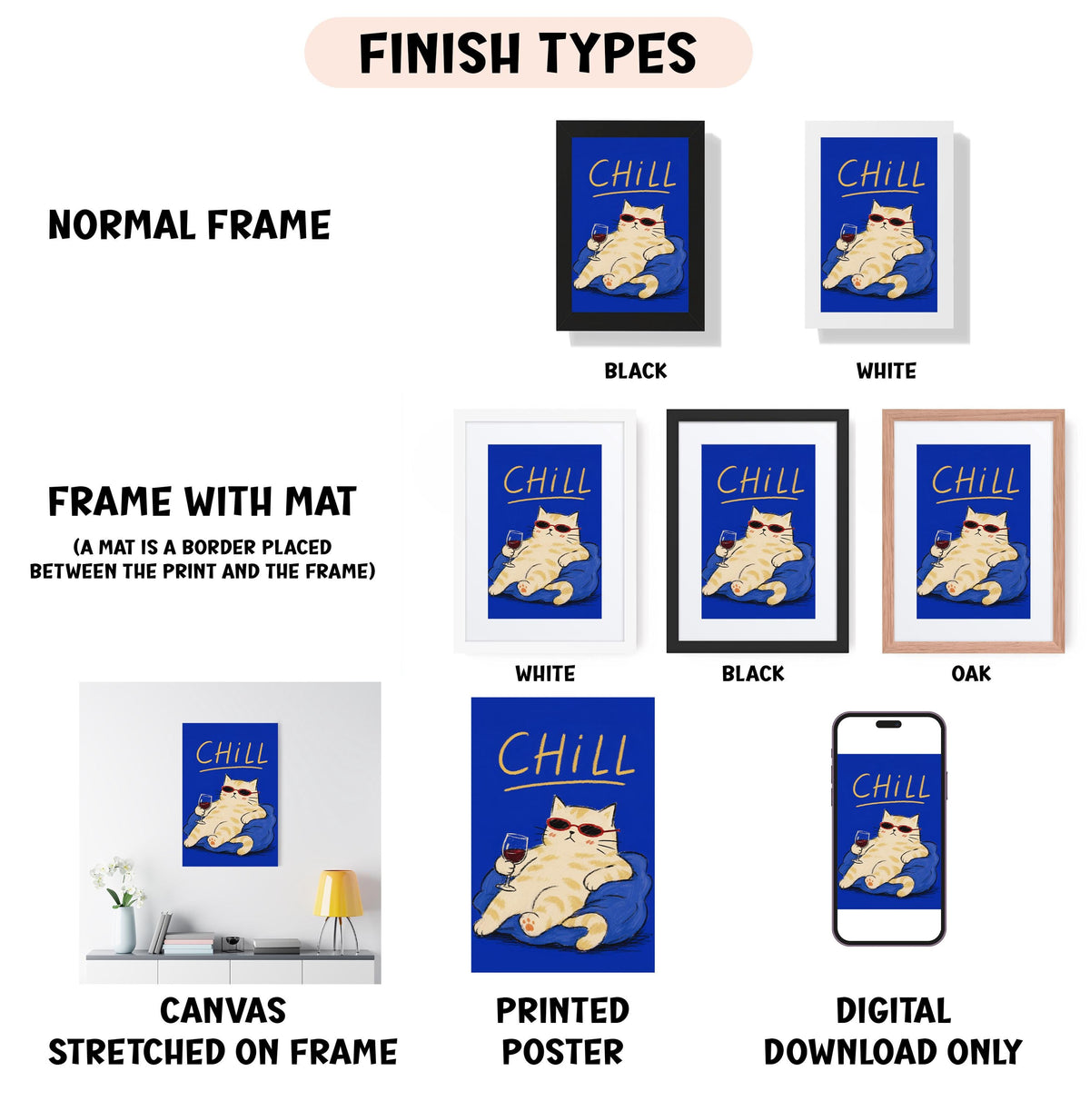 various framed artworks, including a poster with a cat and the word " Chill" in different frame colors and styles.