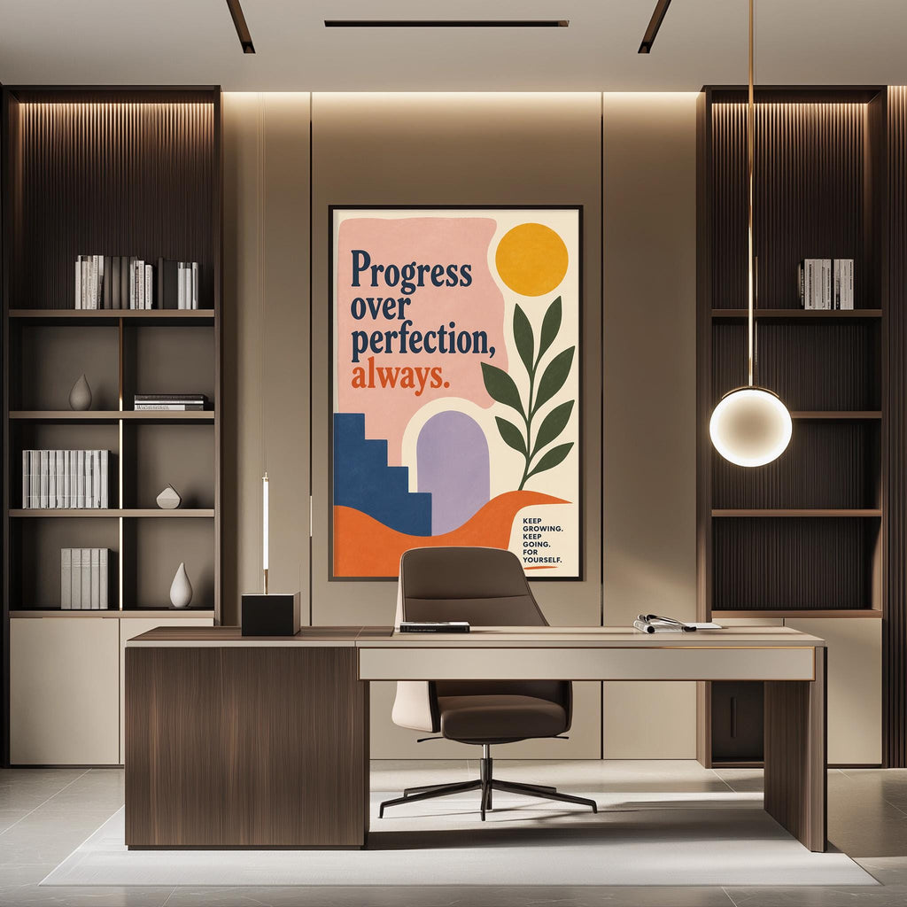 a modern office space with a large poster on the wall that reads "Progress over perfection, always." The office has a wooden desk, a chair, and a bookshelf. The overall design and decor of the space create a professional and inspiring atmosphere.