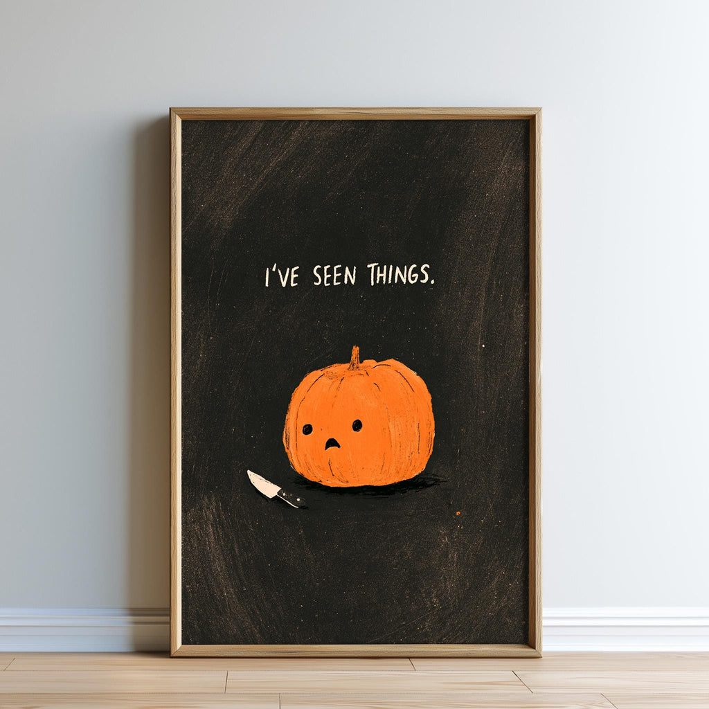 a pumpkin with a knife sticking out of it, accompanied by the text "I've seen things."