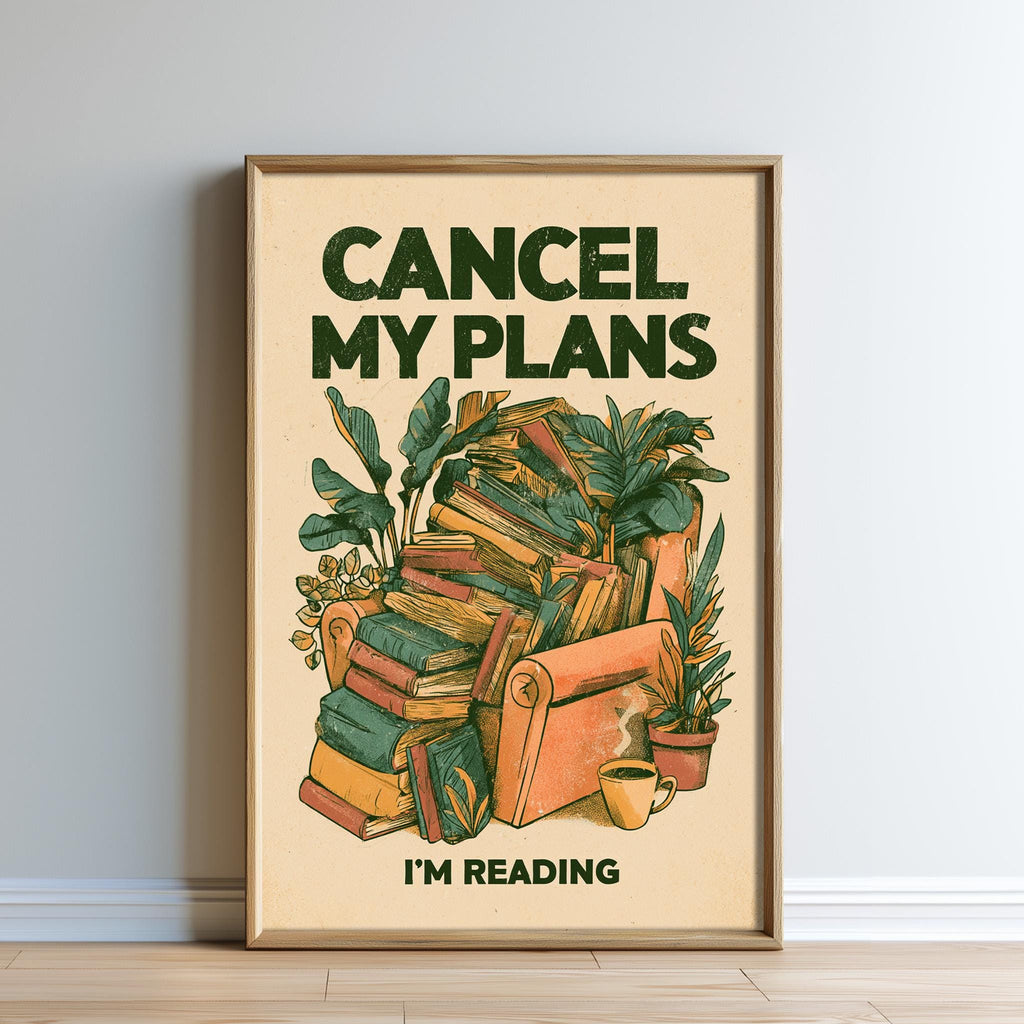 The image is a framed poster with a collage of various books and plants, along with the text "CANCEL MY PLANES I'M READING".