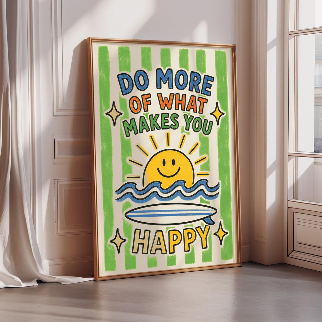 a framed poster with a cheerful design, including a sun, waves, and a surfboard. The poster has a motivational message that reads "Do more of what makes you happy".