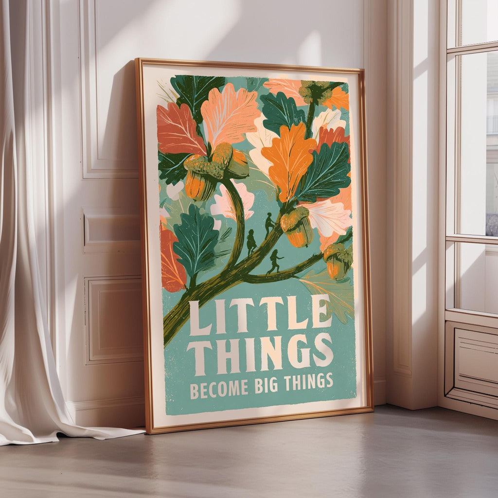 a framed poster with a vibrant floral design and the text "LITTLE THINGS BECOME BIG THINGS" displayed prominently.