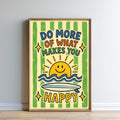 The image is a framed poster with a cheerful design featuring a sun, waves, and a surfboard. The text on the poster reads "Do more of what makes you happy" and includes a smiling sun and a wave.