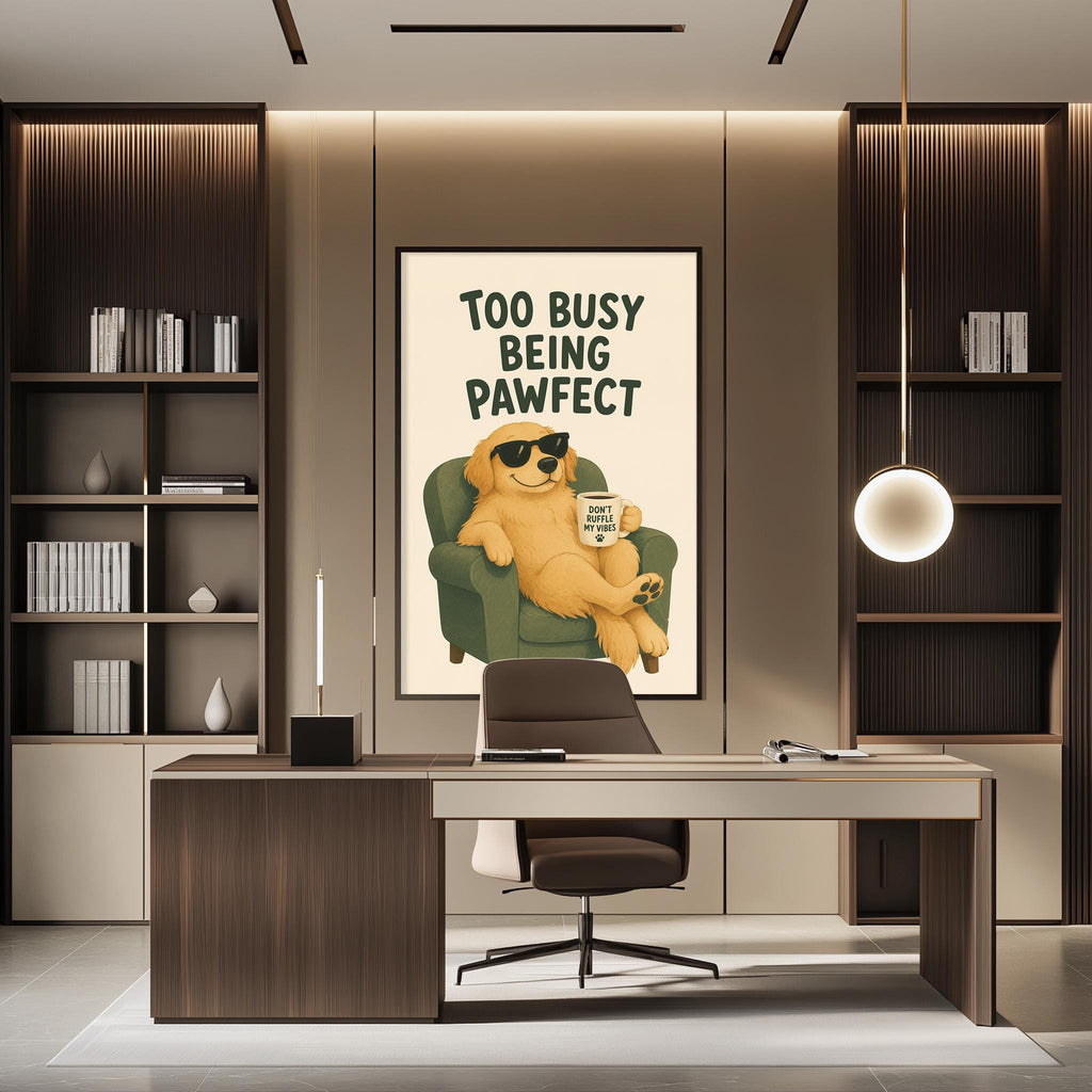 a modern office space with a large poster of a dog sitting in a chair, wearing sunglasses and holding a cup, with the text "Too busy being pawfect" written on it.