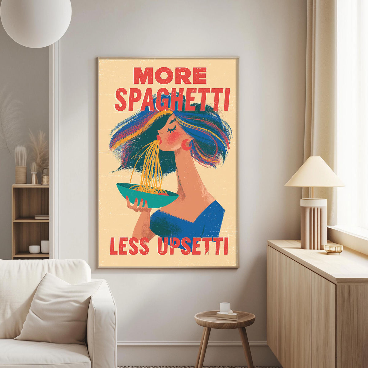 a poster with a woman eating spaghetti, accompanied by the text "MORE SPAGHETTI LESS UPSETTI".