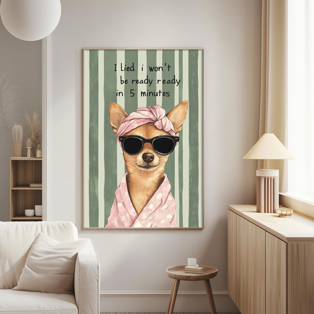 a poster of a dog wearing sunglasses and a pink scarf, with the text "I lie, I won't be ready in 5 minutes" written on it.