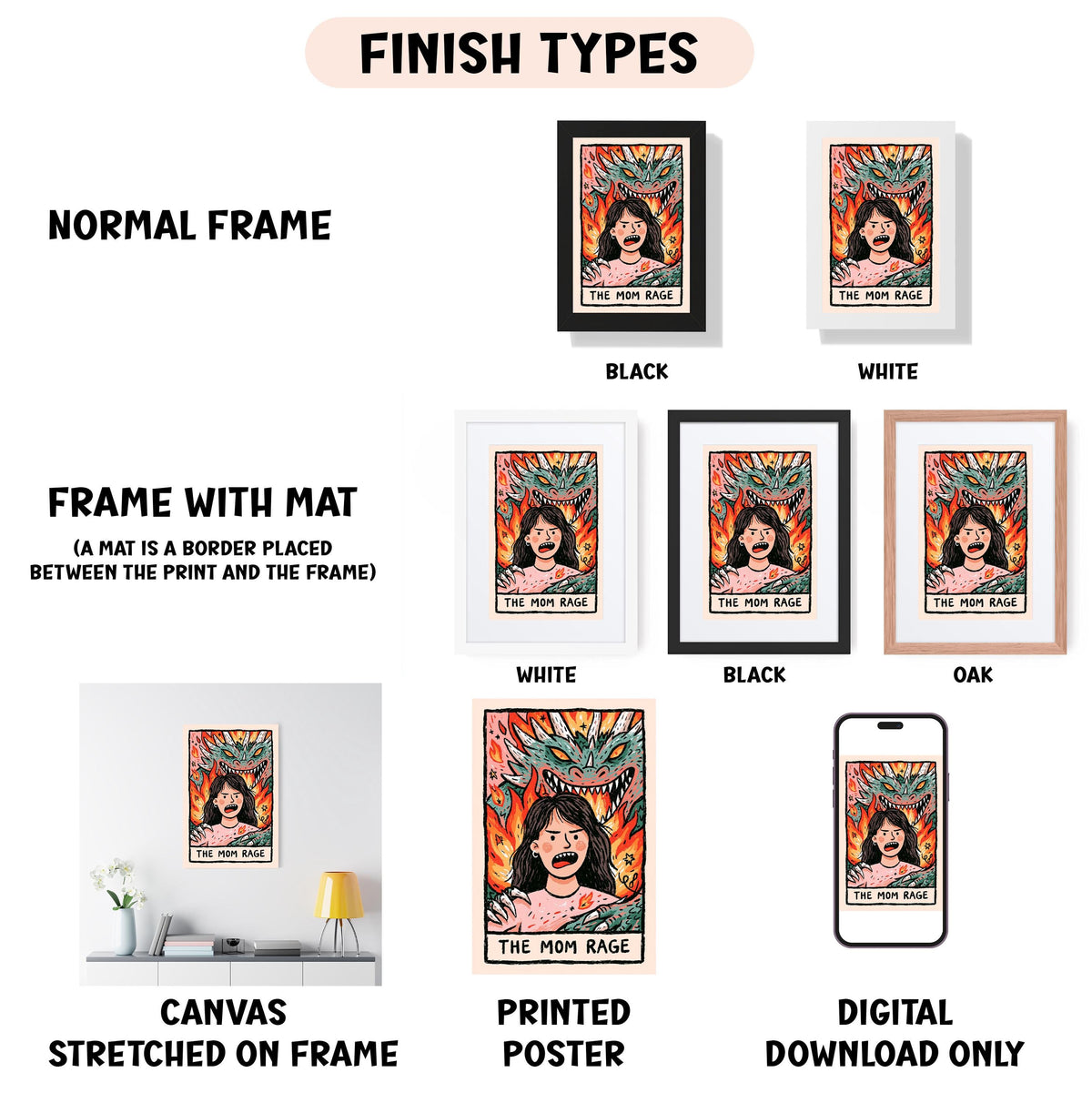 various framed artworks, including a canvas stretched on a frame, a printed poster, and a digital download. The artworks feature a woman with a dragon-like creature on her face, and the text "THE MOM RAGE" is visible. The artworks are labeled with different finish types, such as "NORMAL FRAME," "FRAME WITH MAT," "WHITE," "BLACK," "BLACK OAK," and "OAK."