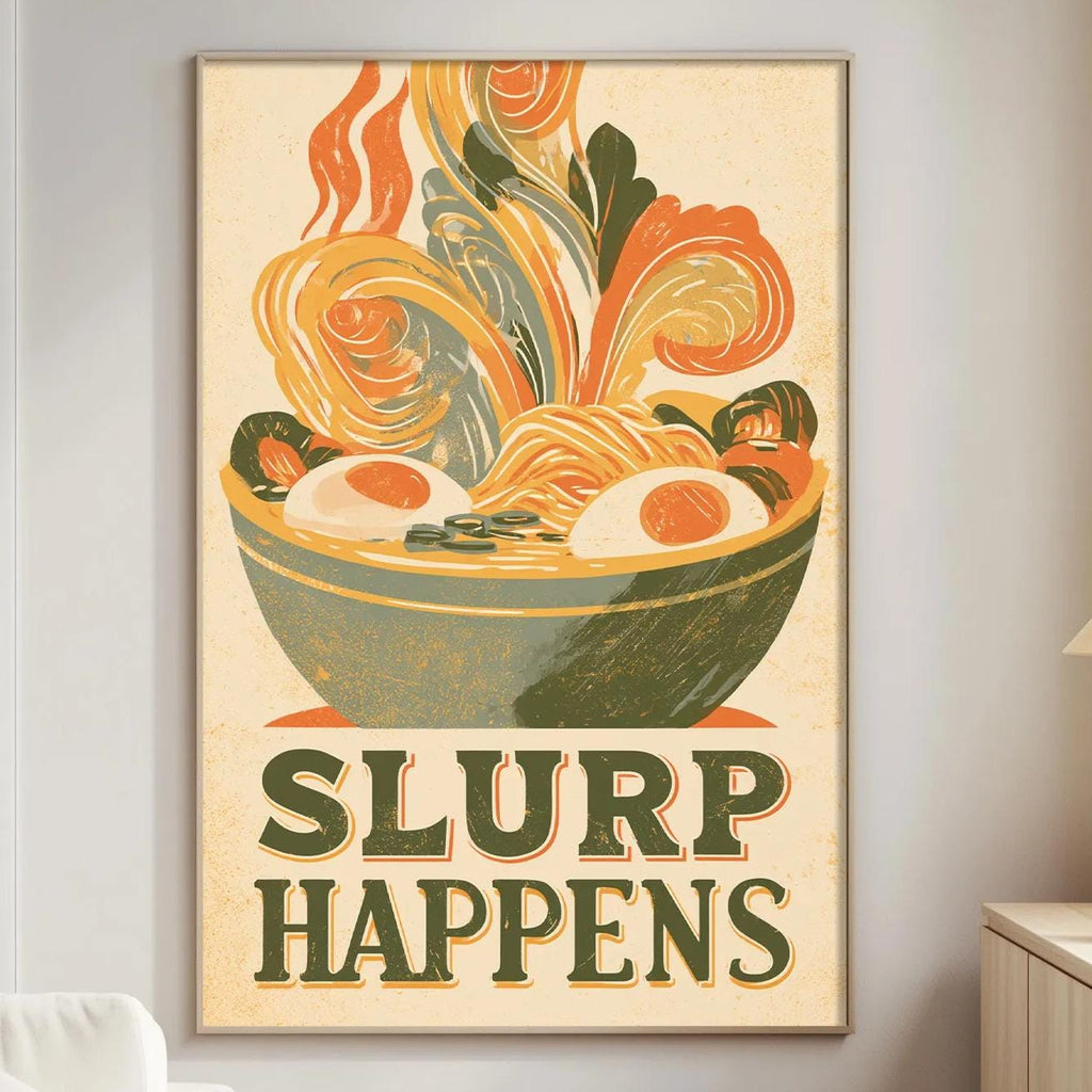 a poster with a bowl of noodles and the text "SLURP HAPPENS" on a wall in a living room.