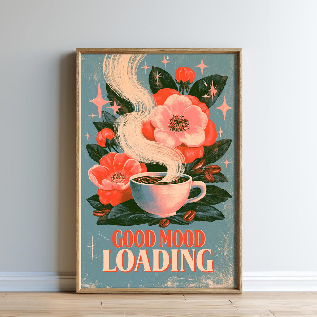 The image is a framed poster with a floral design and a steaming cup of coffee, accompanied by the text "GOOD MOOD LOADING".