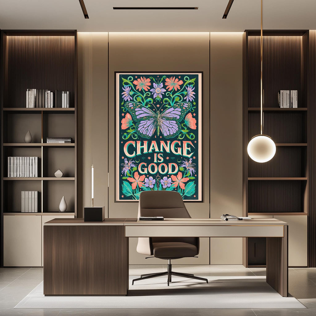 a modern office space with a large poster on the wall that says "CHANGE IS GOOD". The office has a wooden desk, a chair, and a bookshelf. The overall design and decor of the space create a professional and inspiring atmosphere.
