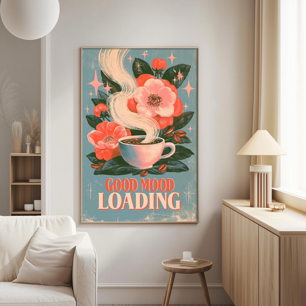 a poster with a floral design and the text "GOOD MIND LOADING" hanging on a wall in a living room.