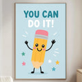 a poster with a cartoon pencil character and the text "YOU CAN DO IT!"