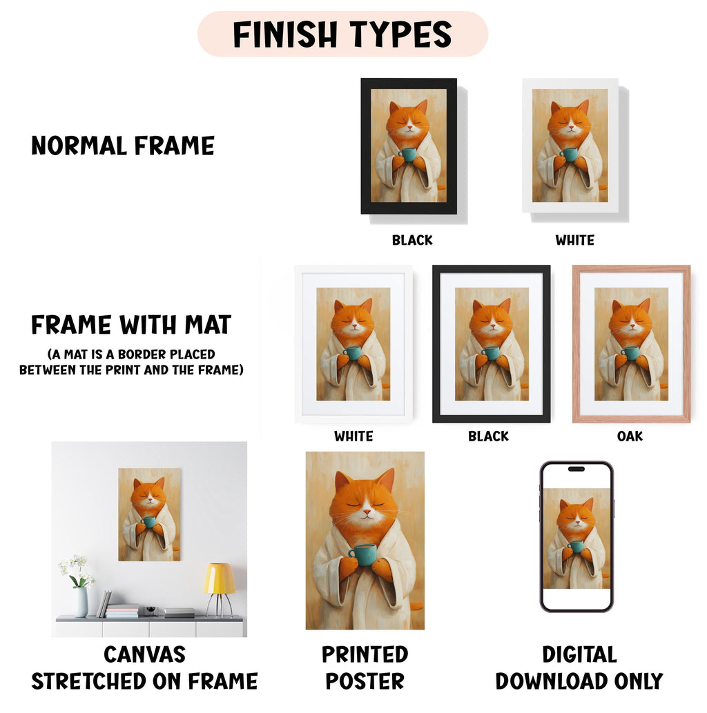 various types of artwork, including a framed print of a cat wearing a robe, a canvas stretched on a frame, a framed poster, and a digital poster. The artwork is presented in different frame colors and styles, such as normal frame, black, white, and oak. The image also includes text that provides information about the finish types of the artwork, such as canvas stretched on frame, printed poster, and digital download only.