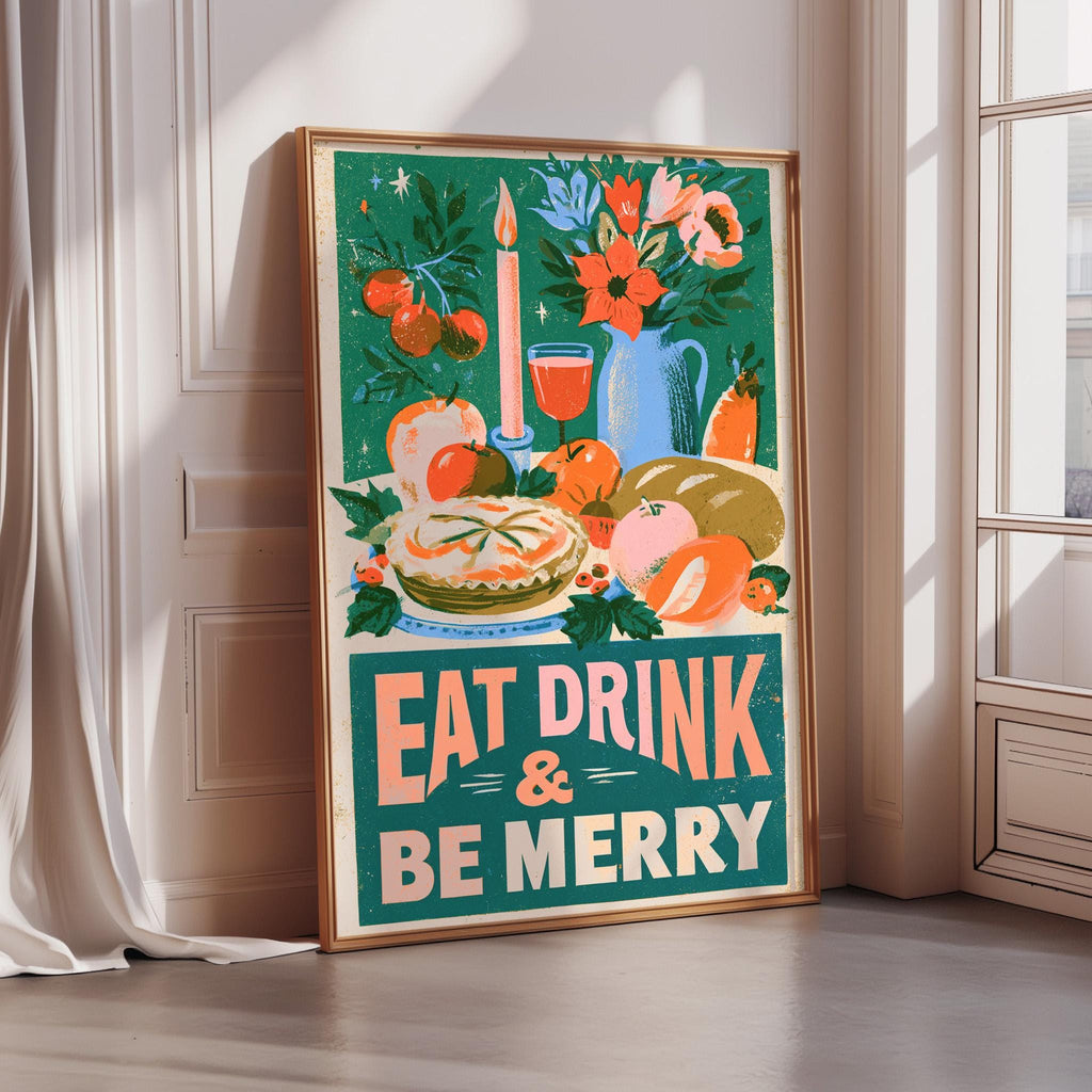a poster with a festive design, including a candle, flowers, and various food items, along with the text "EAT DRINK & BE MERRY".