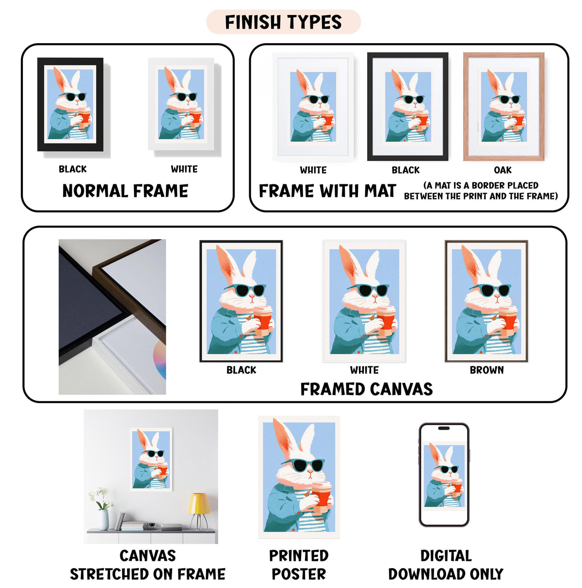 various finish types for a framed artwork of a rabbit wearing sunglasses, including black, white, black, oak, white, black, white, brown, framed canvas, stretched on frame, printed poster, and digital download only.