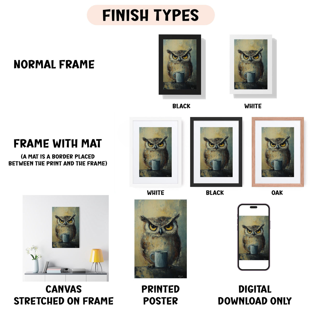 various types of artwork, including a painting of an owl, framed artworks, and digital art. The text provides information about the finish types of these artworks, such as "NORMAL FRAME", "FRAME WITH MAT (A MAT IS A BORDER PLACED BETWEEN THE PRINT AND THE FRAME)", "CANVAS STRETCHED ON FRAME", "PRINTED POSTER", and "DIGITAL DOWNLOAD ONLY".