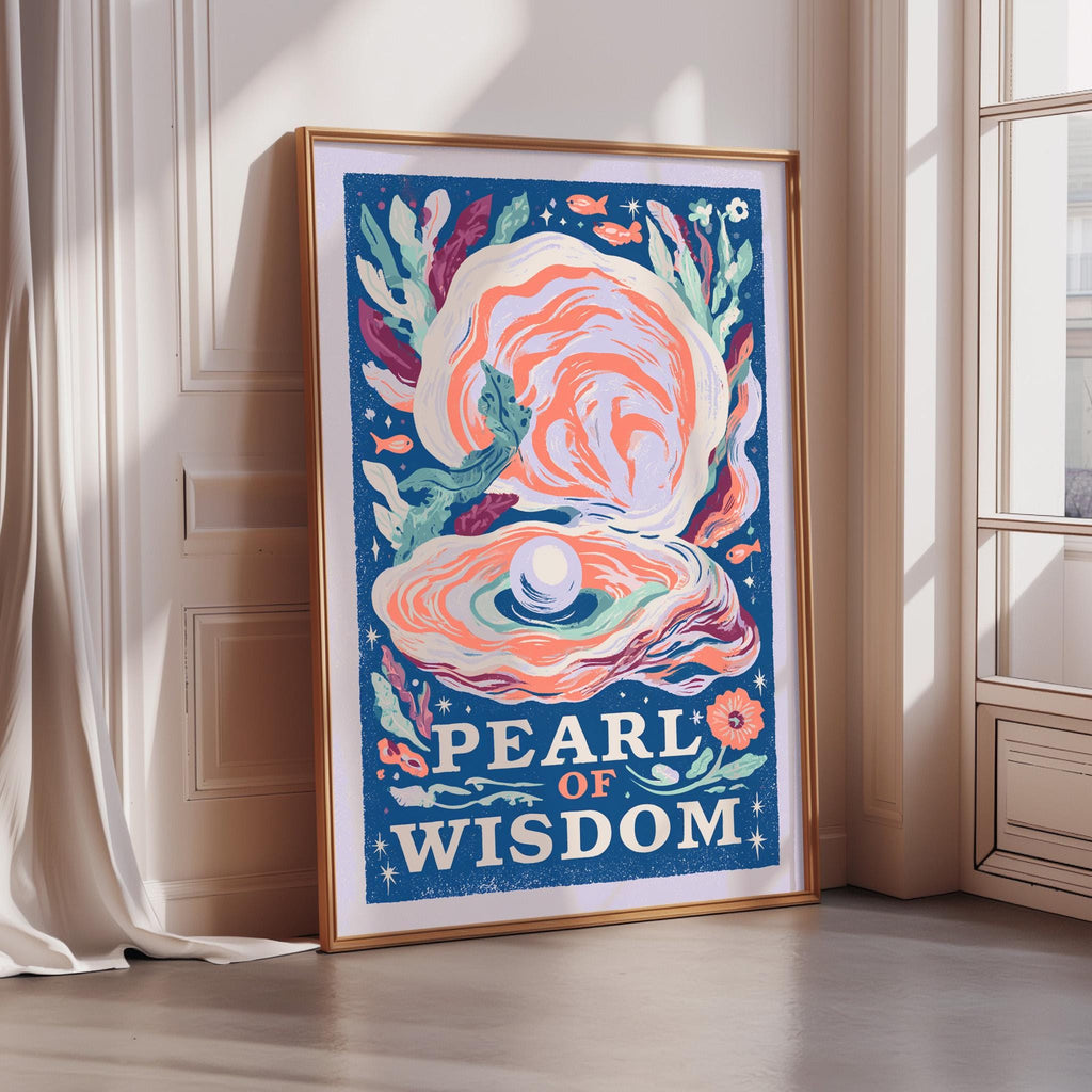 a framed poster with a vibrant illustration of an oyster shell and a pearl, along with the text "PEARL OF WISDOM".