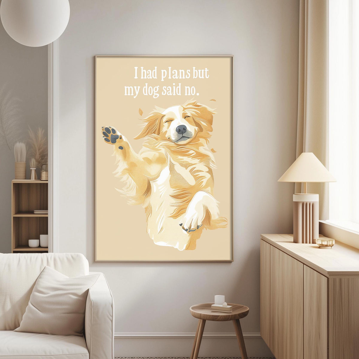 a large, colorful painting of a dog with a caption that reads "I had plans but my dog said no."