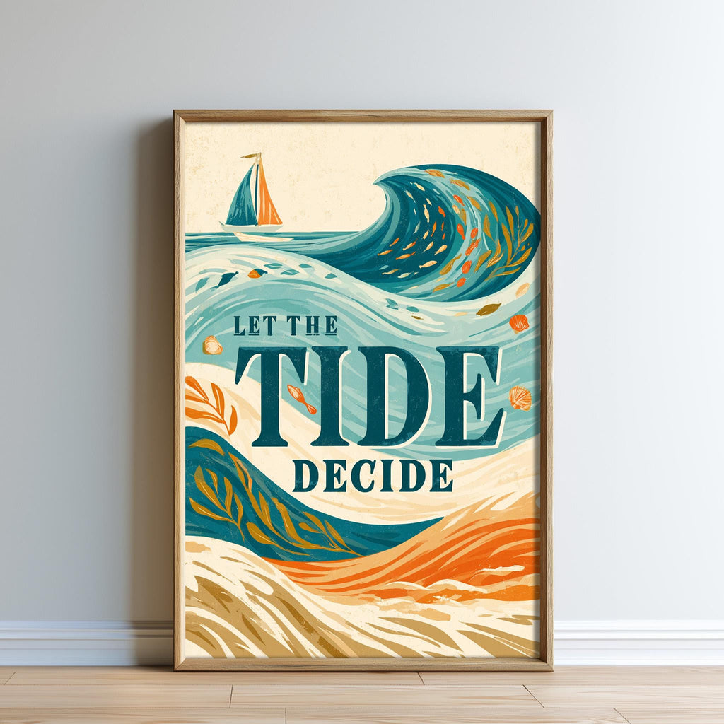 The image is a framed poster with a vibrant illustration of a sailboat on the ocean, along with the text "Let the tide decide" prominently displayed.