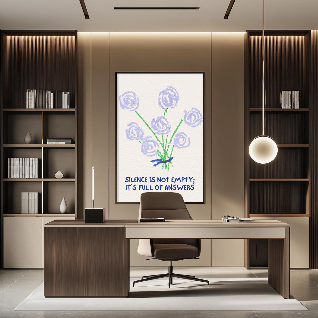 a modern office space with a desk, chair, and bookshelves. A framed poster with a flower design and the text "Silence is not empty. It's full of answers" is displayed on the wall above the desk.
