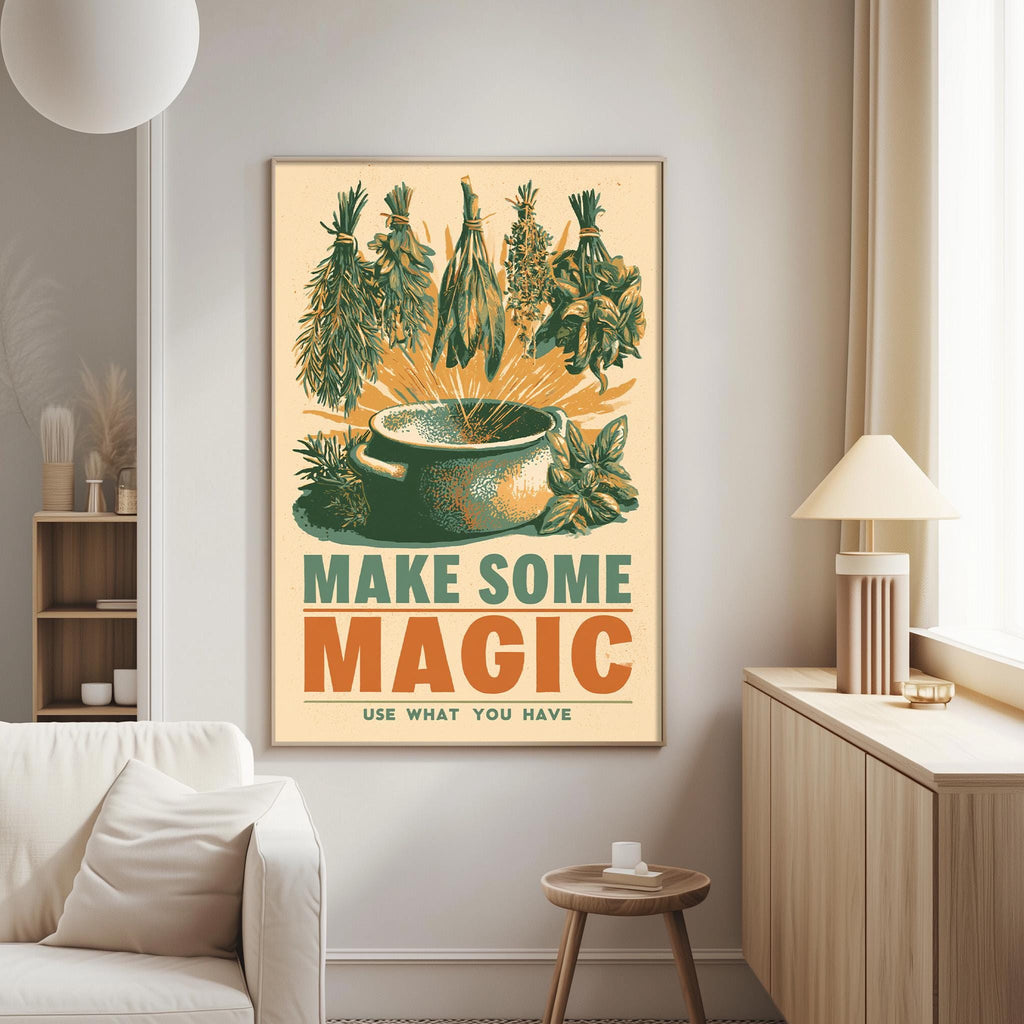 a poster with a vibrant illustration of various plants and herbs, along with the text "MAKE SOME MAGIC USE WHAT YOU HAVE" displayed prominently on the poster.