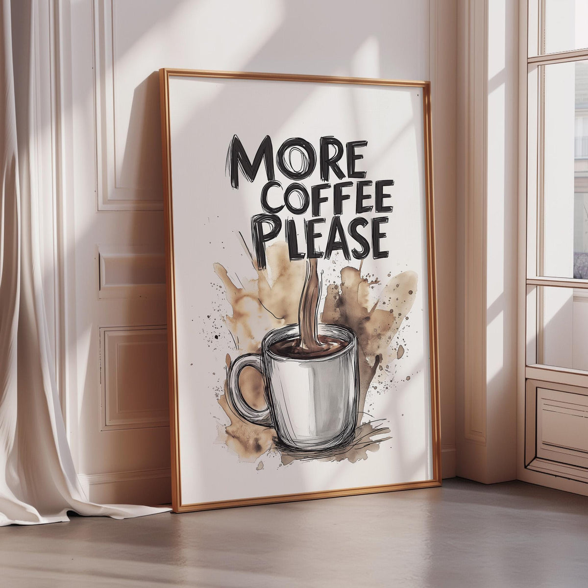 a framed poster with the text "MORE COFFEE PLEASE" and an illustration of a coffee cup with coffee spilling out of it.