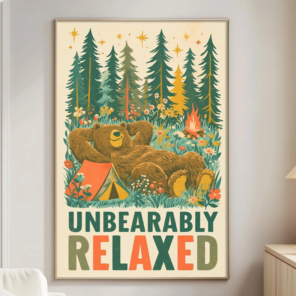 a poster with a bear in a forest setting, surrounded by pine trees and a campfire, with the text "UNBEARably RELAXED" displayed prominently.