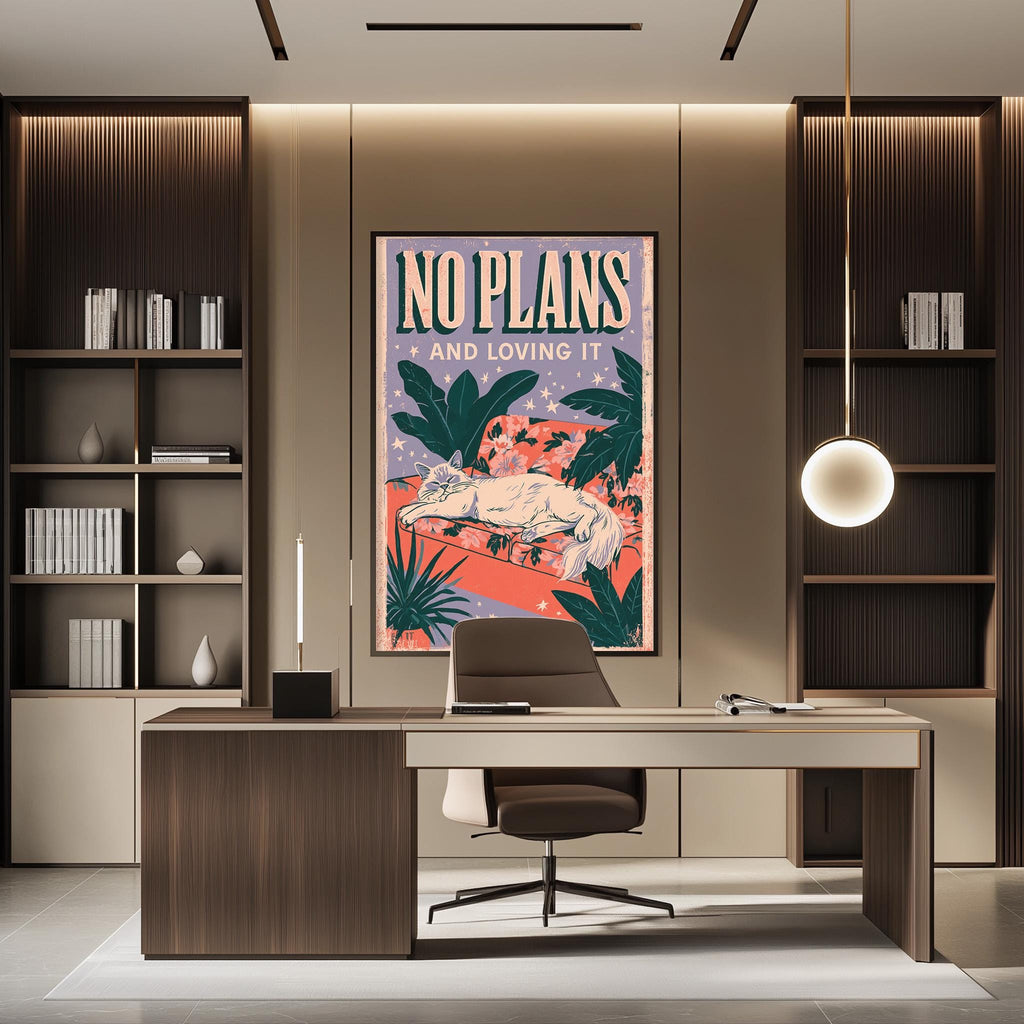 a modern office space with a large poster on the wall that reads "NO PLANS AND LOVING IT". The office has a wooden desk, a chair, and a bookshelf filled with books. The overall design and decor of the space create a stylish and contemporary atmosphere.