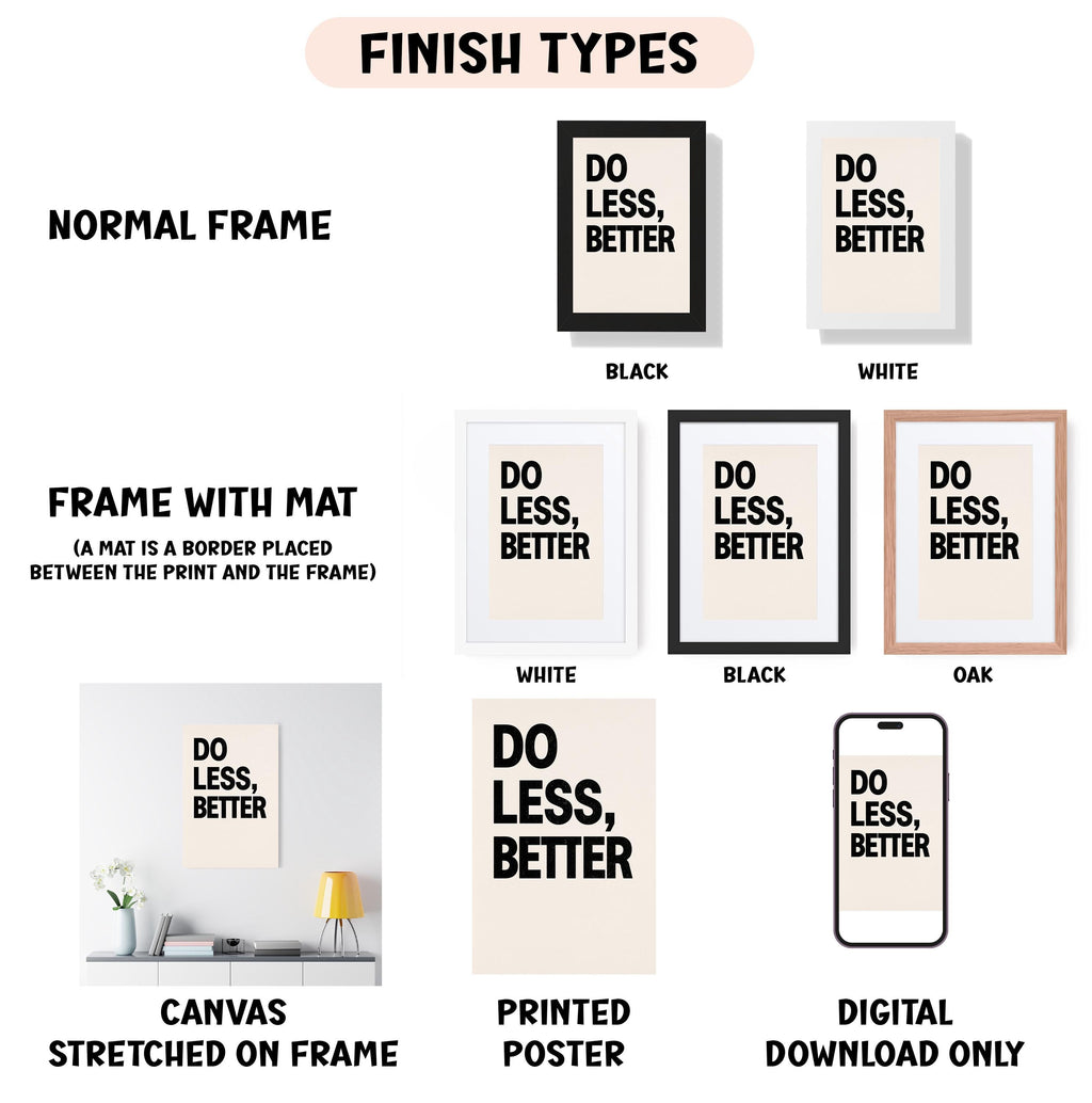 various framed artworks and a canvas with the phrase "Do Less, Better" printed on it. The artworks and canvas are presented in different frame colors and styles, and the phrase "Do Less, Better" is repeated in different contexts.