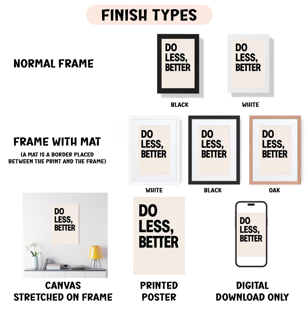 various framed artworks and a canvas with the phrase "Do Less, Better" printed on it. The artworks and canvas are presented in different frame colors and styles, and the phrase "Do Less, Better" is repeated in different contexts.