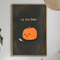a framed illustration of a pumpkin with the text "I've seen things" above it, hanging on a wall above a dining table with various items on it.