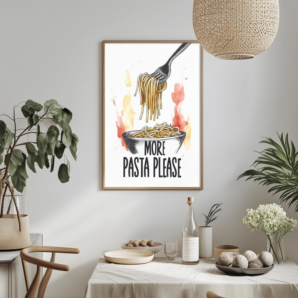 a framed poster with a picture of spaghetti and a fork, accompanied by the text "MORE PASTA PLEASE". The poster is displayed on a wall above a dining table with various items on it, including a bottle, a bowl, and a vase.