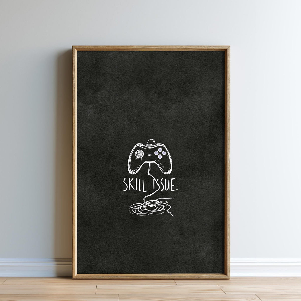 The image is a framed poster with a black background and white text, depicting a stylized game controller and the phrase "Skill Issue."