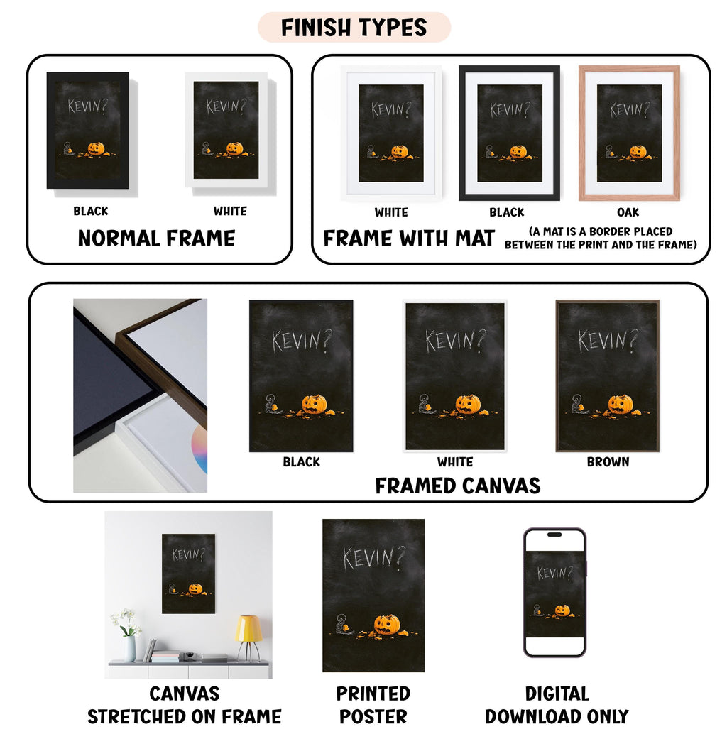 various images of a poster or artwork titled "KEVIN?" with different frame colors and styles, including a black and white, white, black, and oak frame. The images also show the artwork framed in different ways, such as a mat placed between the print and the frame, and a framed canvas. The artwork is displayed in different settings, including a canvas stretched on a frame, a printed poster, and a digital download.