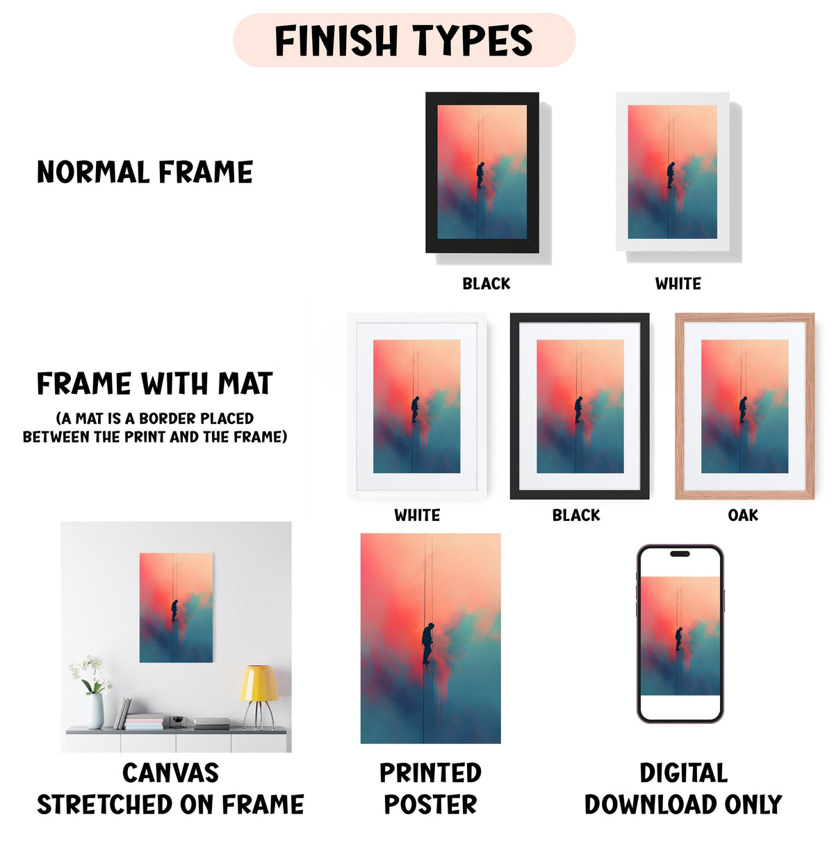 various types of artwork, including a canvas stretched on a frame, a framed poster, and a digital poster. The artwork is presented in different frame colors and styles, such as a normal frame, a black frame, a white frame, and an oak frame. The artwork is also described as a canvas stretched on a frame, a printed poster, and a digital download only. The image is a collage of multiple images, and the text provides information about the artwork, such as the finish types and the frame colors.