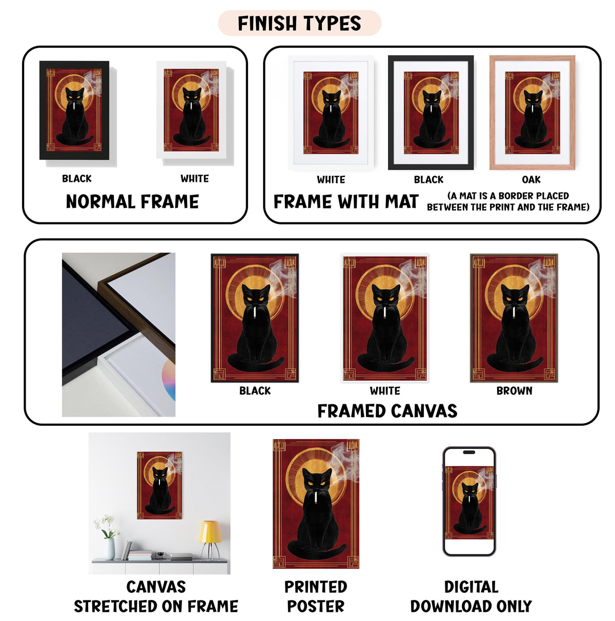 various images of a black cat, each framed in different colors and styles, such as white, black, and brown. The images are labeled with different finish types, including "NORMAL FRAME", "FRAME WITH MAT", "BLACK", "WHITE", "BLACK", "WHITE FRAMED CANVAS", and "DIGITAL DOWNLOAD ONLY". The images are also described as "CANVAS STRETCHED ON FRAME", "PRINTED POSTER", and "DIGITAL DOWNLOAD ONLY".