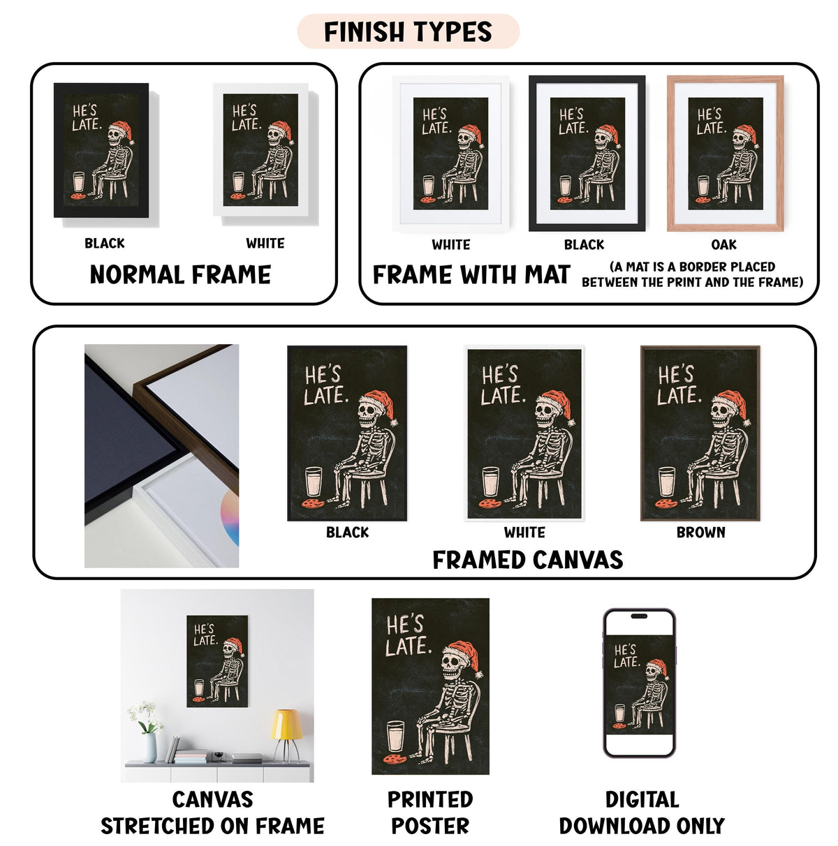 various images of a skeleton wearing a Santa hat, each framed in different colors and styles. The images are labeled with different finish types, such as "NORMAL FRAME", "FRAME WITH MAT", "BLACK", "WHITE", "BLACK", "OAK", "WITH MAT", "WHITE", "BROWN", "FRAMED CANVAS", and "DIGITAL DOWNLOAD ONLY". The images are described in terms of their appearance, such as "CANVAS STRETCHED ON FRAME", "PRINTED POSTER", and "DIGITAL DOWNLOAD ONLY".