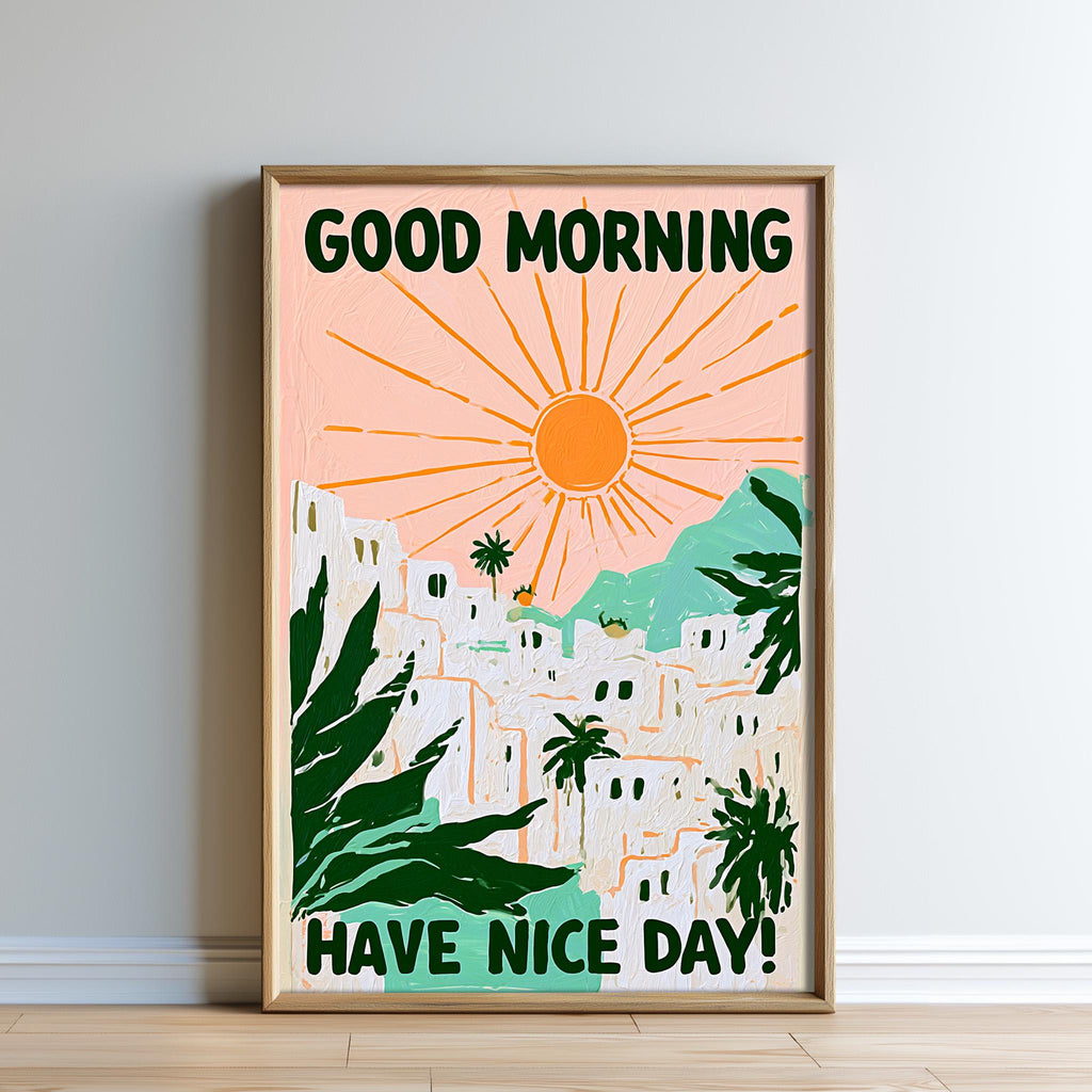 The image is a framed poster with a tropical landscape featuring palm trees, buildings, and a sun. The text on the poster says "GOOD MORNING HAVE NICE DAY!"