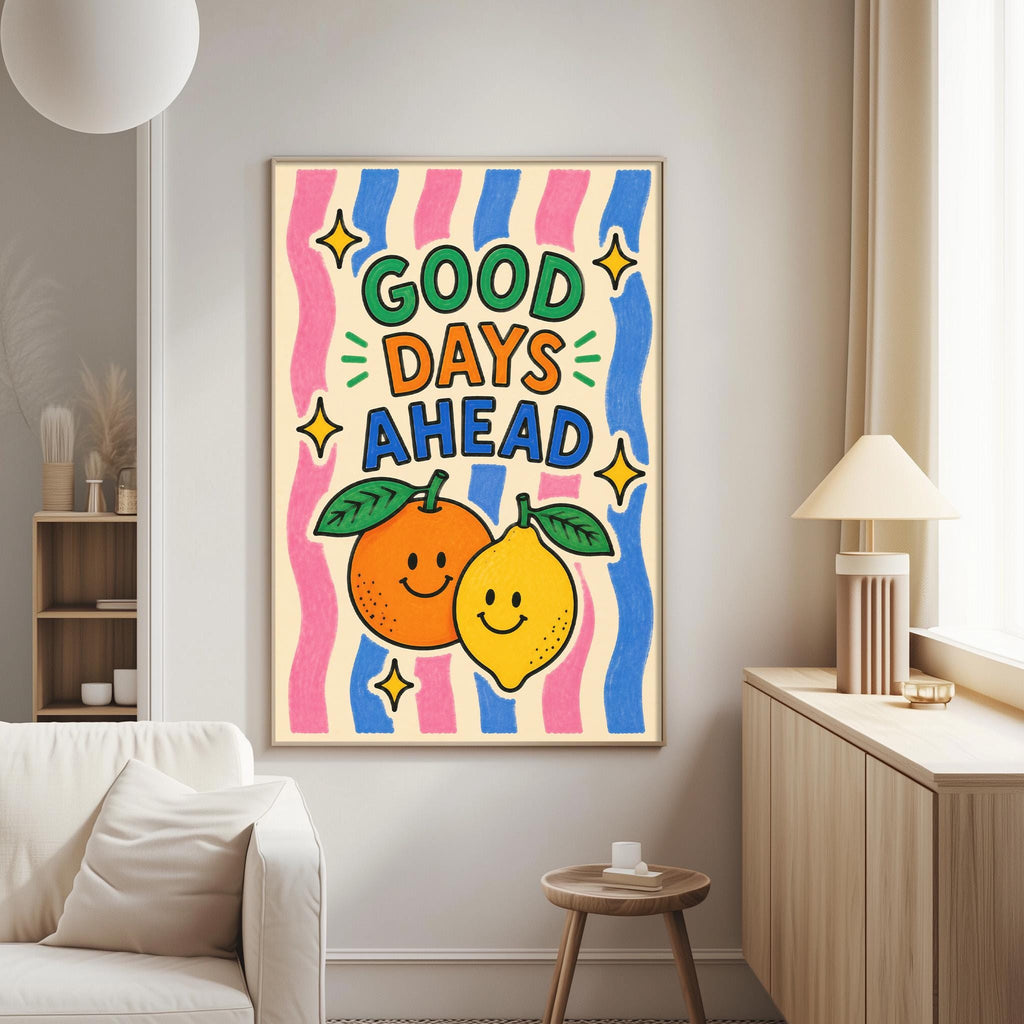 a colorful poster with a cheerful message, hanging on a wall in a living room.