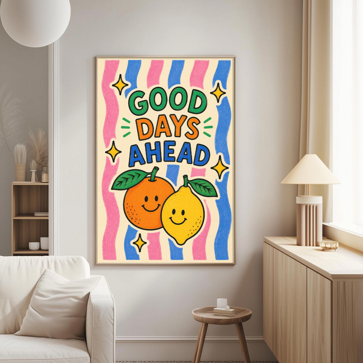 a colorful poster with a cheerful message, hanging on a wall in a living room.