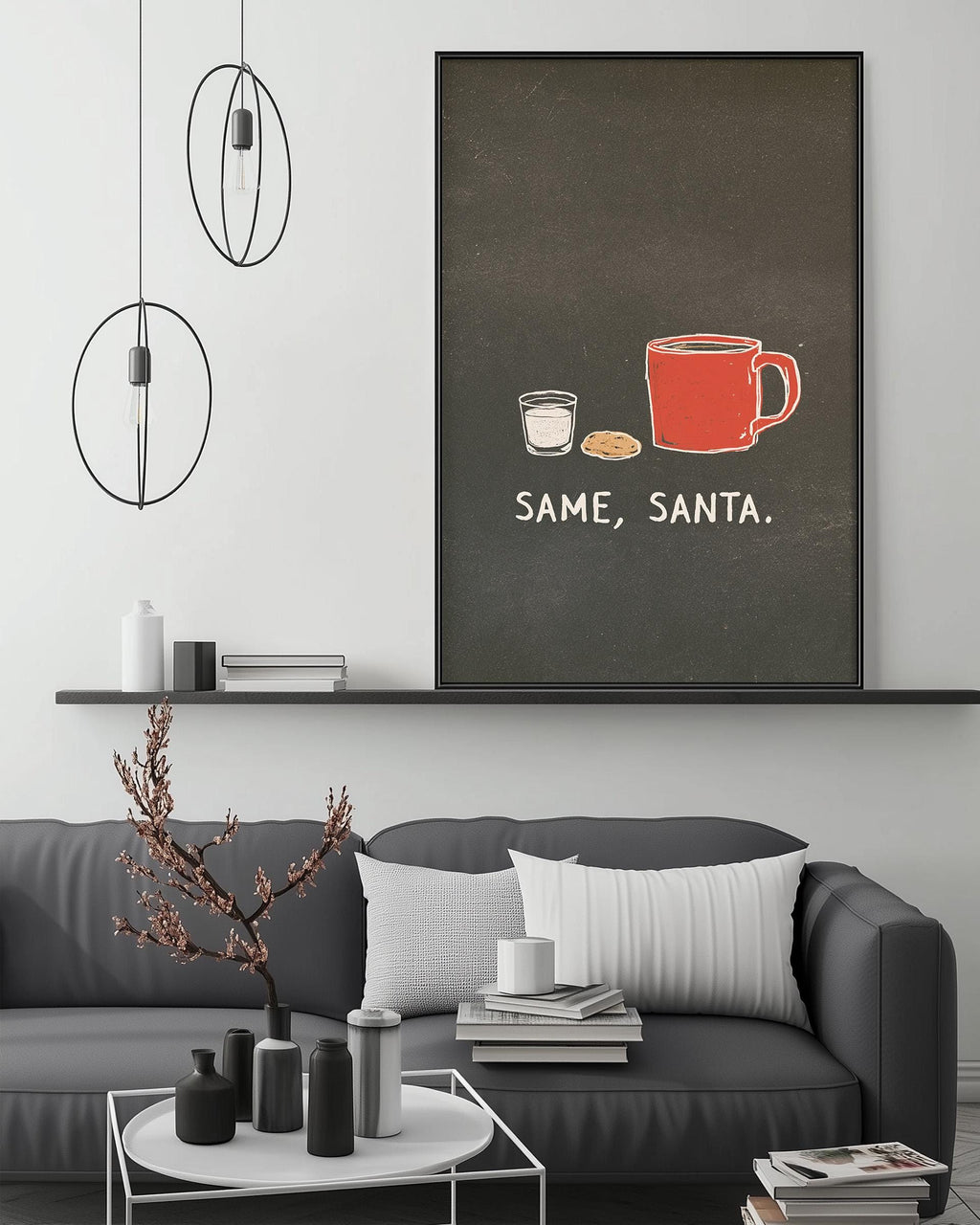 a cozy living room with a gray couch, a coffee table, and a large framed poster on the wall that reads "SAME, SANTA."
