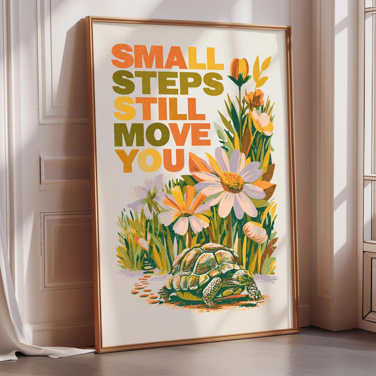 a poster with a turtle and flowers, and the text "Small steps still move you".