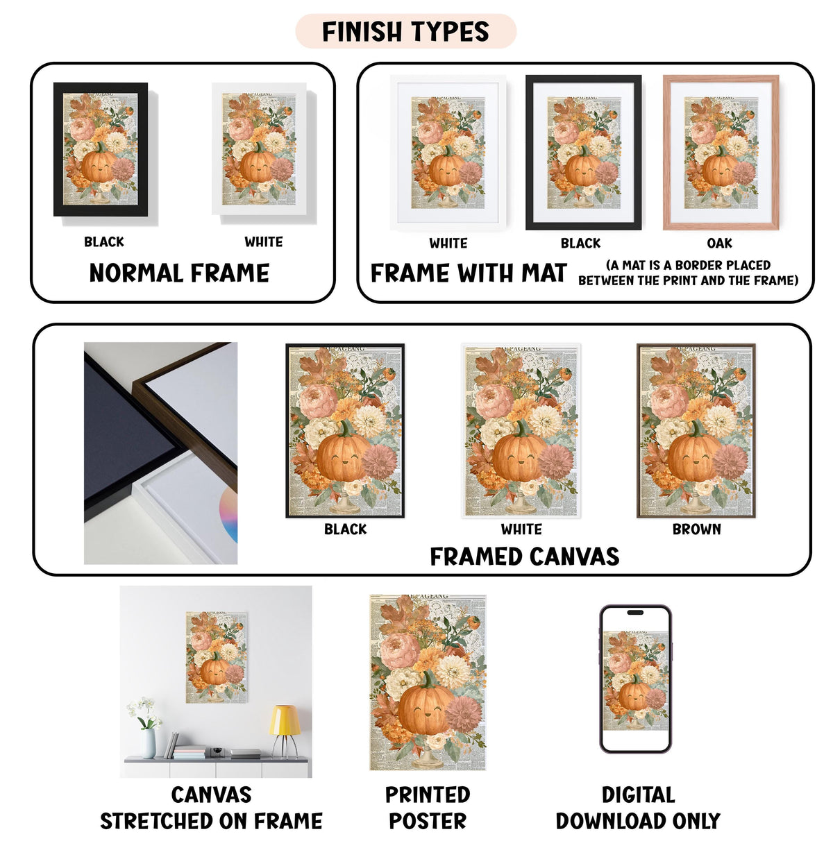 The image is a collection of different finish types for a framed artwork featuring a floral design with pumpkins and flowers. It includes a black frame, a white frame, a black frame with a mat, a white frame, a black frame with a mat, a white framed canvas, a brown framed canvas, a stretched canvas, a printed poster, and a digital download only.