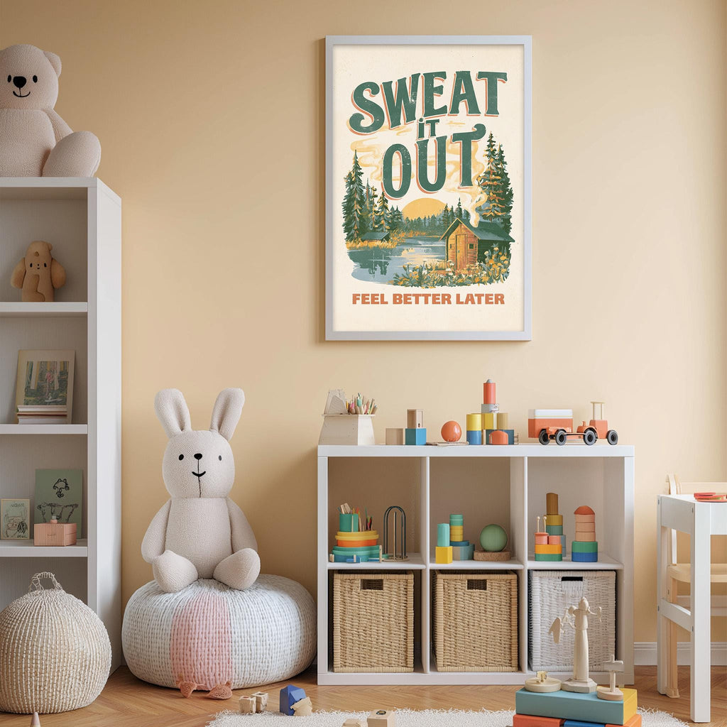 A child's bedroom with a white bookshelf, a stuffed rabbit, and a framed poster on the wall. The poster has a forest scene and the text "SWEAT IT OUT" and "FEEL BETTER LATER".