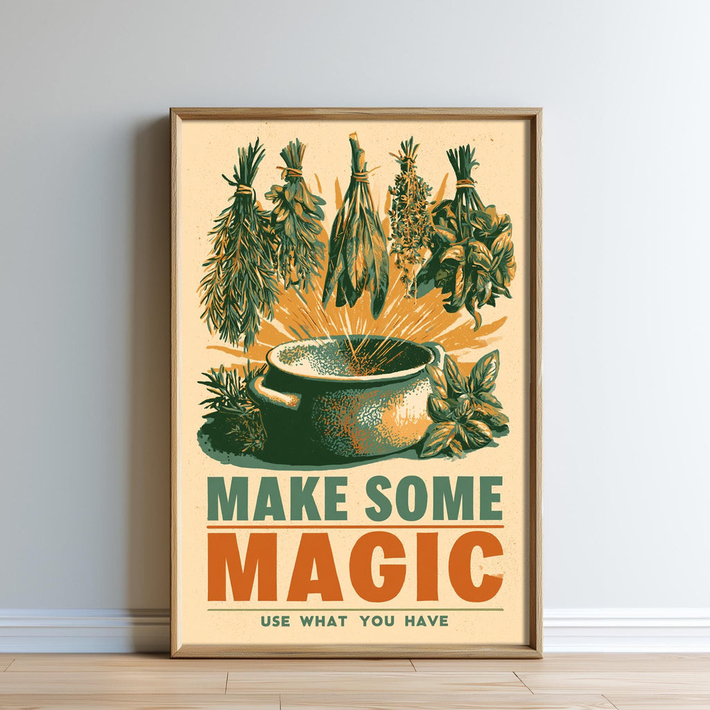 The image is a framed poster with a vintage-style illustration of dried herbs and plants, along with the text "MAKE SOME MAGIC USE WHAT YOU HAVE".