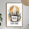 a framed poster with a coffee cup and the text "MORE COFFEE PLEASE" hanging on a wall above a dining table with various items on it.