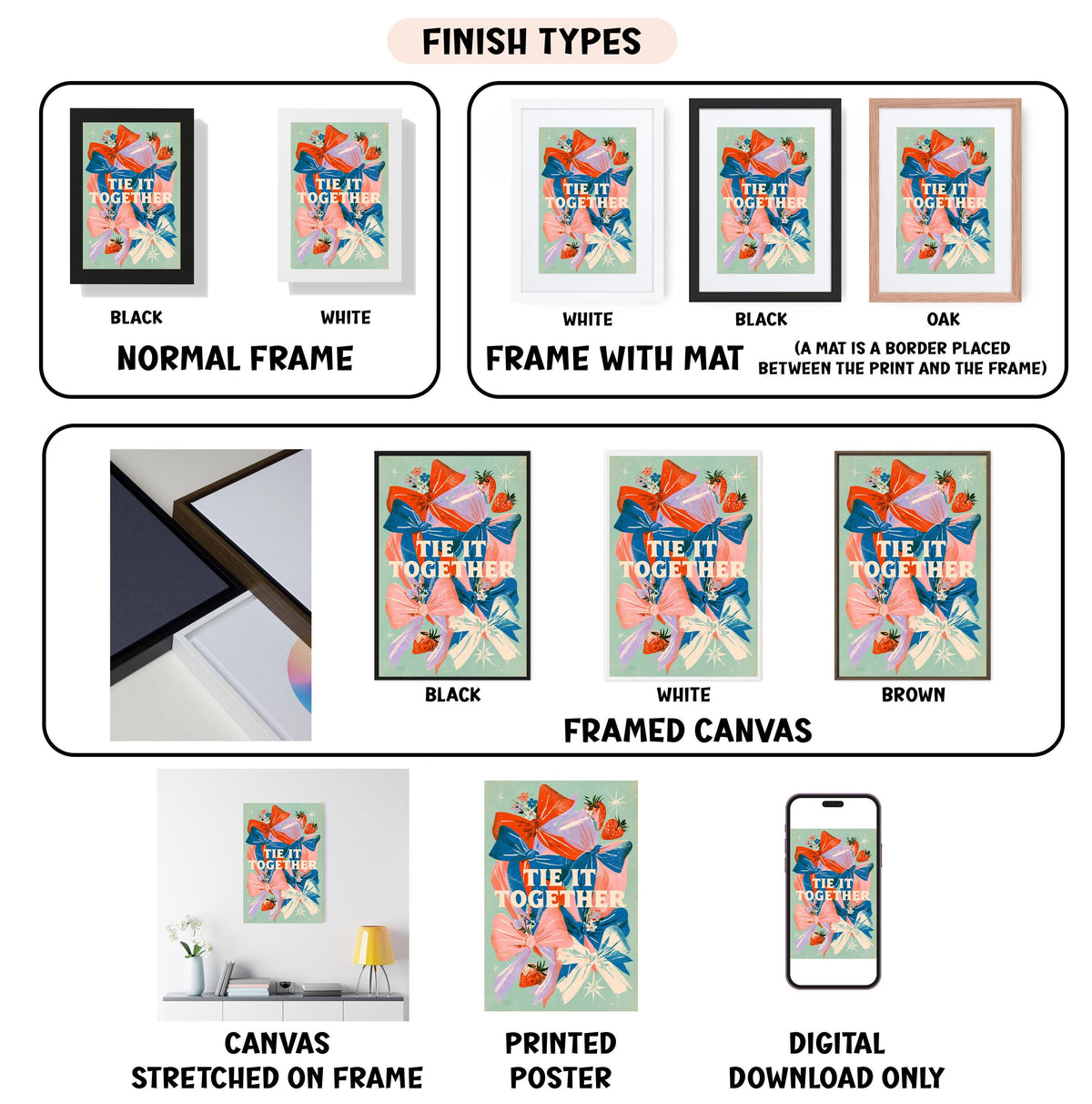 various images of a poster or artwork, each with different finishes and frame types. The text provides information about the finishes and frame types, such as whether the artwork is black and white, white and black, black and oak, white and mat, white and mat, black and white, white and framed canvas, and white and printed poster. The text also indicates whether the artwork is stretched on a frame, printed on a poster, or digital download only.