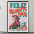 a large framed poster of a dog with the text "Feliz Naughty Dog" on it, hanging on a wall above a gray couch in a living room setting.